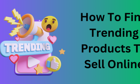 How To Find Trending Products To Sell Online