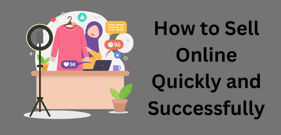 How to Sell Online Quickly and Successfully