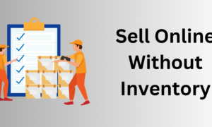 Sell Online Without Inventory