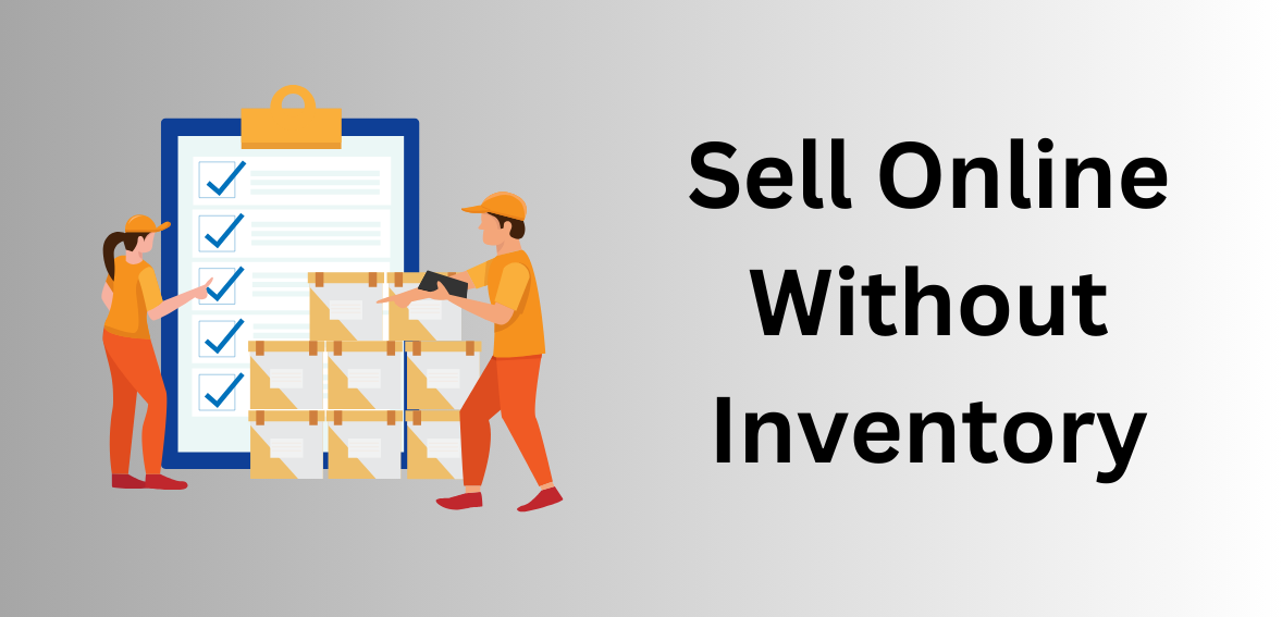 Sell Online Without Inventory