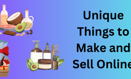 Unique Things to Make and Sell Online