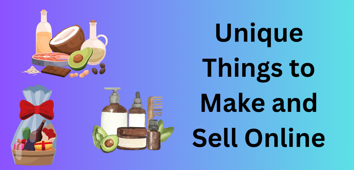 Unique Things to Make and Sell Online