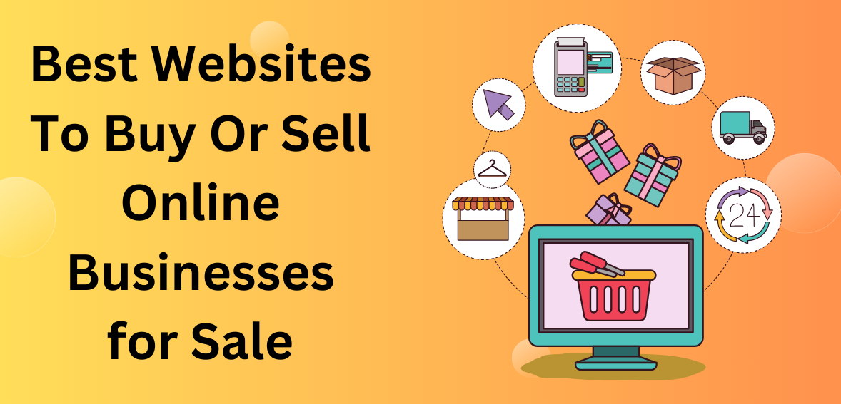 Best Websites To Buy Or Sell Online Businesses for Sale