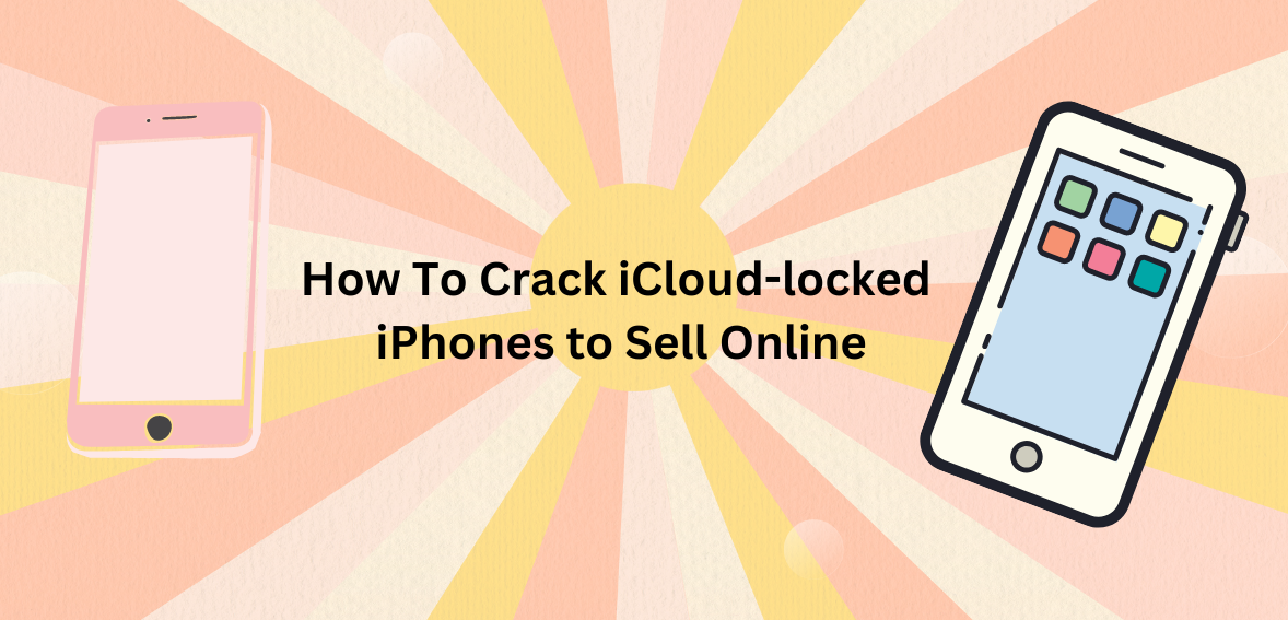 Crack iCloud-locked iPhones