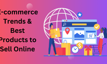 E-commerce Trends & Best Products to Sell Online