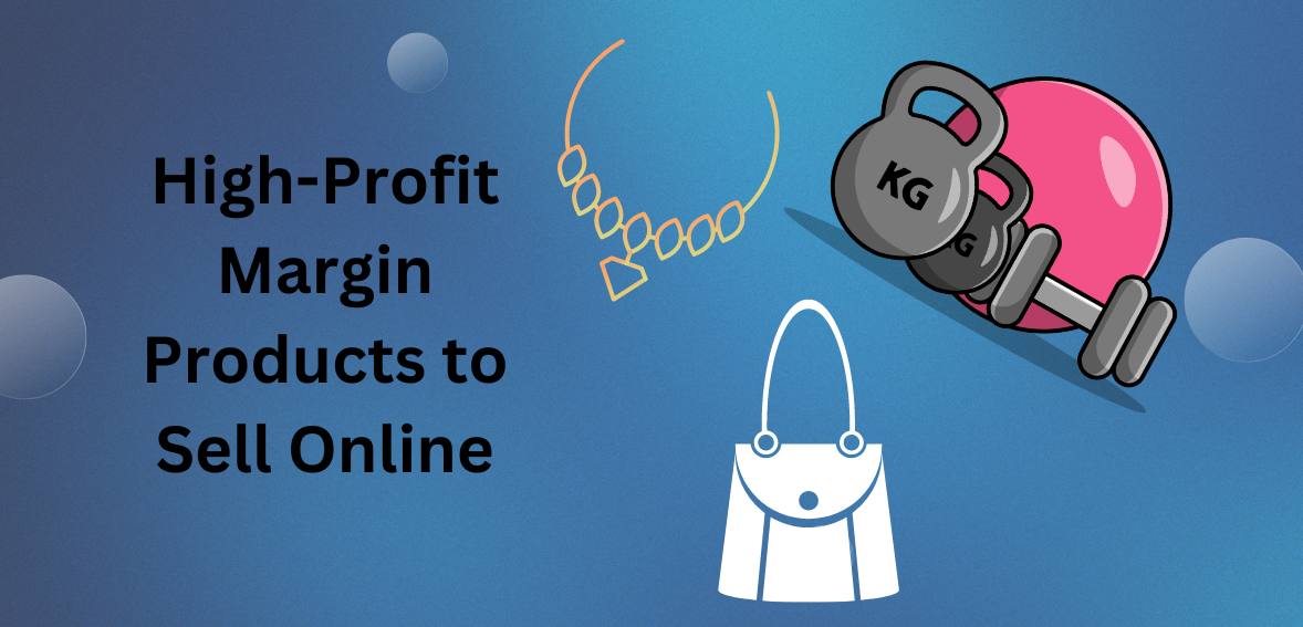 The Top 10 High-Profit Margin Products to Sell Online