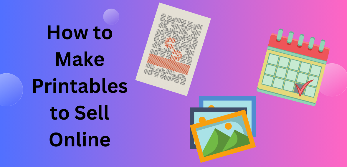 Make Printables to Sell Online