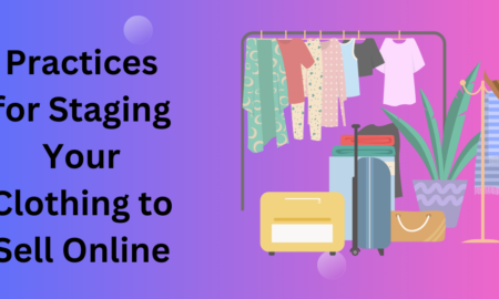 Practices for Staging Your Clothing to Sell Online