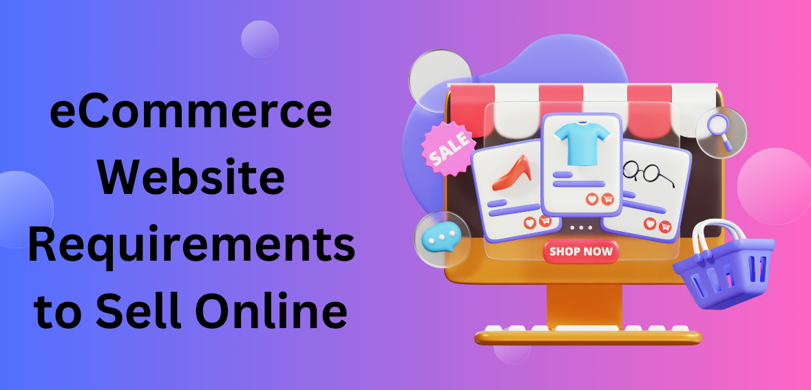 eCommerce Website Requirements to Sell Online