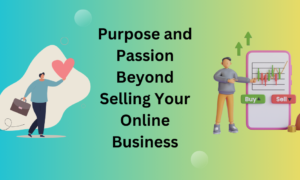 Beyond Selling Your Online Business