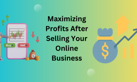 Maximizing Profits After Selling Your Online Business