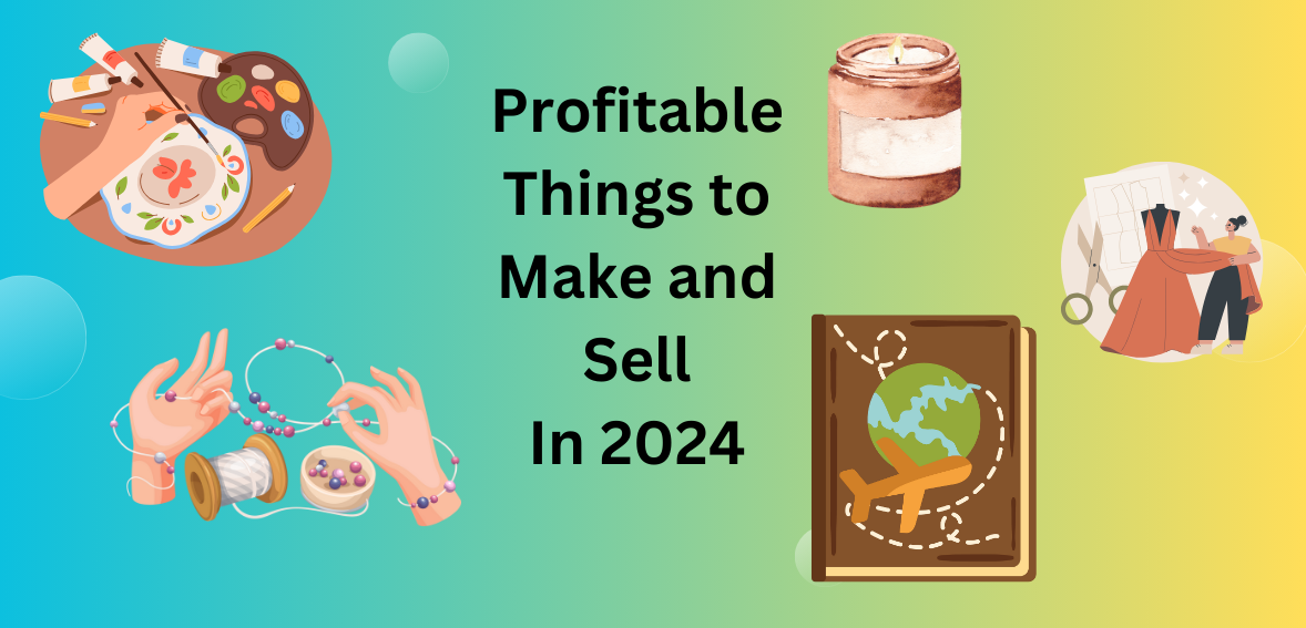 Profitable Things to Make and Sell