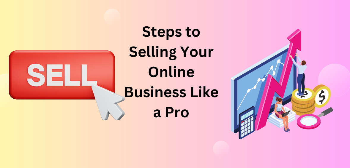 Selling Your Online Business Like a Pro